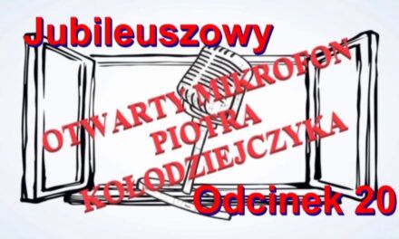 Otwarty Mikrofon Piotra Kołodziejczyka odcinek 20 jubileuszowy i Andrzejkowy