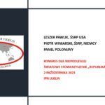 Wystapienia Leszka Pawlika (USA) oraz Piotra Wniarskiego ( Niemcy) podczas Konferencji Naukowej IPN w Lublinie